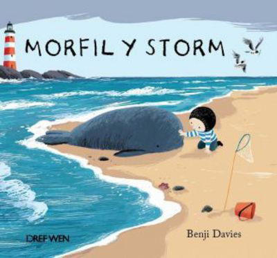 Morfil y Storm - Benji Davies - Books - Dref Wen - 9781784230852 - October 12, 2017