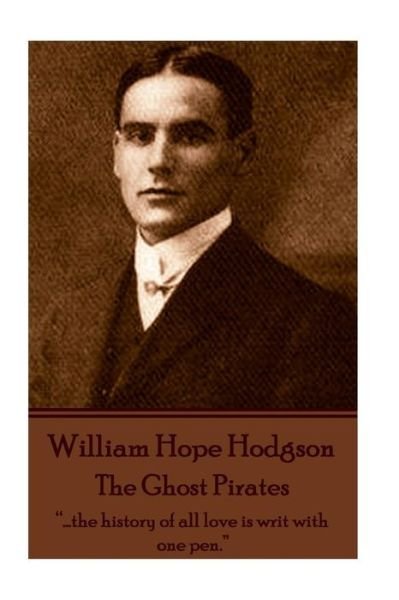 Cover for William Hope Hodgson · William Hope Hodgson - The Ghost Pirates (Taschenbuch) (2017)