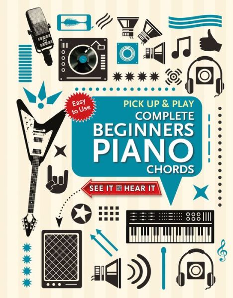 Cover for Jake Jackson · Complete Beginners Chords for Piano (Pick Up and Play): Quick Start, Easy Diagrams - Pick Up &amp; Play (Spiral Book) [New edition] (2019)