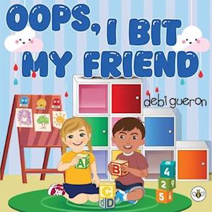 Cover for Debi Gueron · Oops, I Bit My Friend (Paperback Book) (2025)