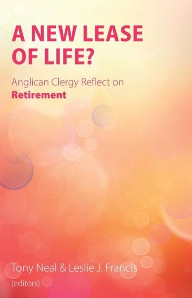 Cover for A New Lease of Life?: Anglican Clergy Reflect on Retirement (Paperback Book) (2020)