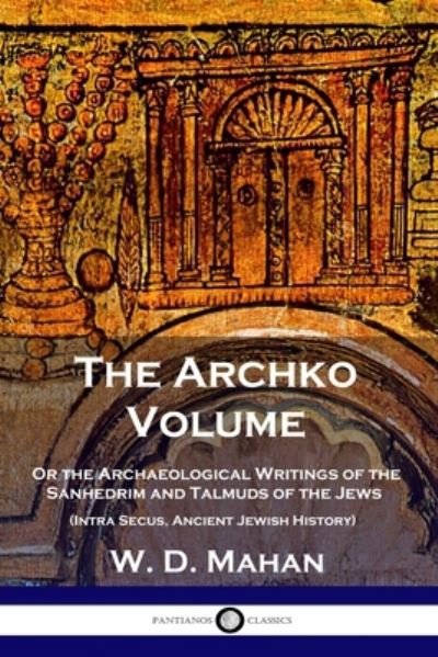 Cover for W D Mahan · The Archko Volume (Paperback Book) (1901)