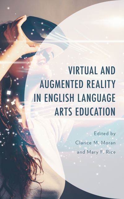 Cover for Clarice M. Moran · Virtual and Augmented Reality in English Language Arts Education (Hardcover Book) (2021)