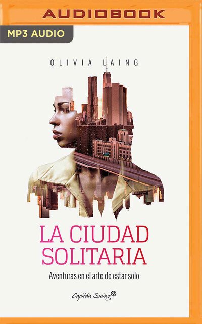 Cover for Olivia Laing · La Ciudad Solitaria (CD) (2020)