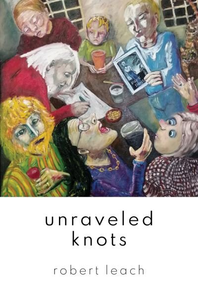 Unraveled Knots - Robert Leach - Bøker - Olympia Publishers - 9781800747852 - 24. november 2022