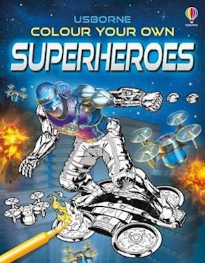 Colour Your Own Superheroes - Colouring Books - Sam Smith - Kirjat - Usborne Publishing Ltd - 9781801315852 - torstai 1. syyskuuta 2022