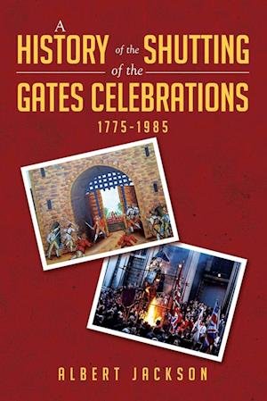 Cover for Albert Jackson · A History of the Shutting of the Gates Celebrations 1775-1985 (Taschenbuch) (2022)