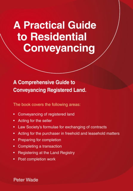 Emerald Guide to a Practical Guide to Residential Conveyance A - Peter Wade - Książki - Straightforward Publishing - 9781802363852 - 25 listopada 2024