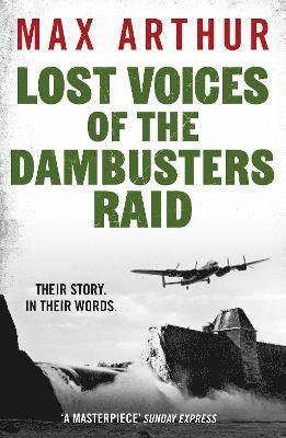 Cover for Max Arthur · Lost Voices of the Dambusters Raid (Paperback Book) (2025)