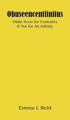 Cover for Emma L Reid · Obuseencentfinitus (Innbunden bok) (2025)