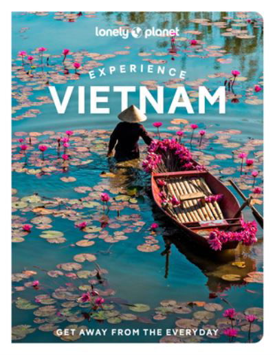 Lonely Planet Experience Vietnam - Travel Guide - Lonely Planet - Livros - Lonely Planet Global Limited - 9781838694852 - 9 de setembro de 2022