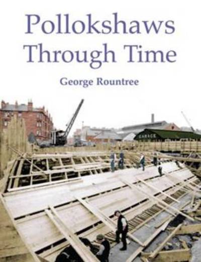 Cover for George Rountree · Pollokshaws Through Time (Paperback Book) (2010)