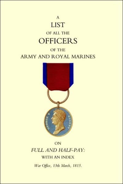 Cover for 13th March 1815 War Office · 1815 List of All the Officers of the Army and Royal Marines on Full and Half-pay with an Index (Paperback Bog) (2003)