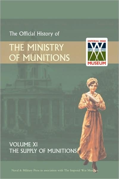 Cover for Hmso · Official History of the Ministry of Munitions Volume XI: The Supply of Munitions (Paperback Book) (2008)