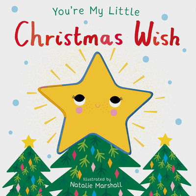 Cover for Nicola Edwards · You're My Little Christmas Wish - You're My Little... (Kartonbuch) (2019)