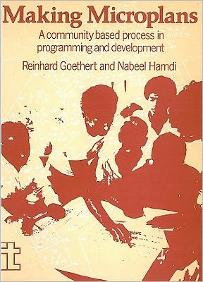 Cover for Nabeel Hamdi · Making Microplans: A community based process in programming and development (Paperback Book) (1988)