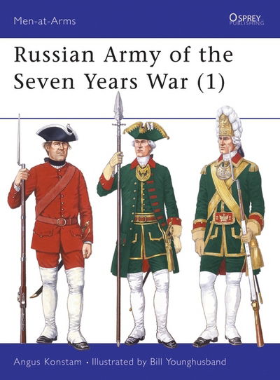 Russian Army of the Seven Years War (1) - Men-at-Arms - Angus Konstam - Books - Bloomsbury Publishing PLC - 9781855325852 - July 15, 1996