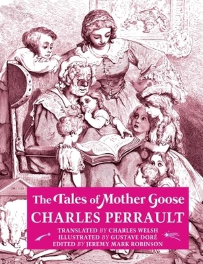 The Tales of Mother Goose - Charles Perrault - Books - Crescent Moon Publishing - 9781861715852 - November 2, 2020