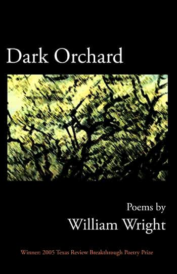 Dark Orchard - William Wright - Books - Texas Review Press - 9781881515852 - July 1, 2005