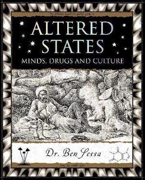 Cover for Ben Sessa · Altered States: Minds, Drugs and Culture - Wooden Books U.K. (Paperback Book) (2021)
