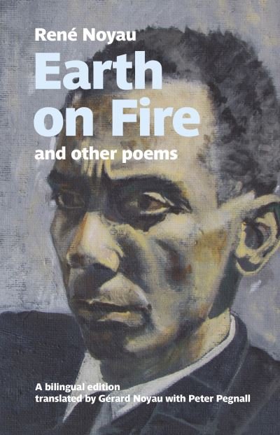 Cover for Rene Noyau · Earth on fire and other poems: A bilingual edition (Paperback Book) (2021)