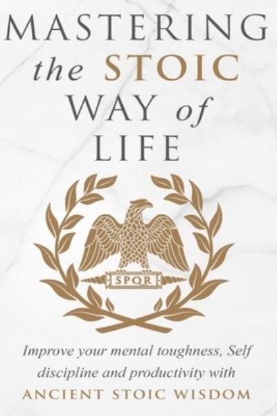 Cover for Andreas Athanas · Mastering The Stoic Way Of Life (Paperback Book) (2021)