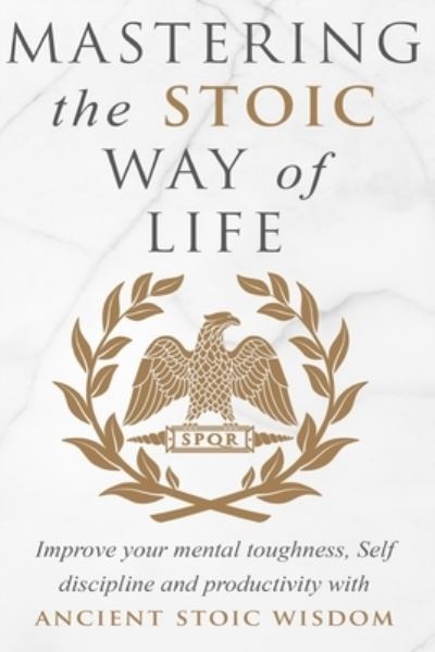 Cover for Andreas Athanas · Mastering The Stoic Way Of Life (Pocketbok) (2021)