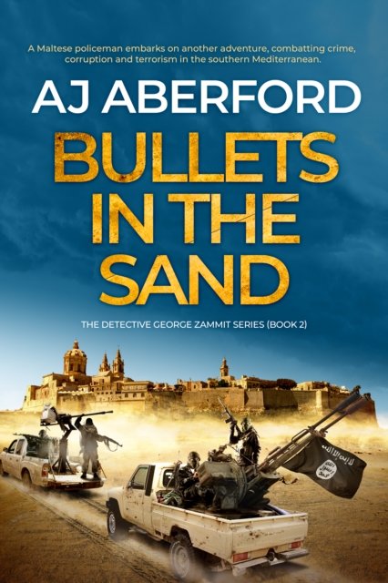 Cover for AJ Aberford · Bullets in the Sand - The Inspector George Zammit Series (Paperback Book) (2022)