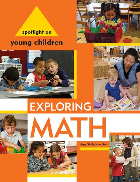 Cover for Amy Shillady · Spotlight on Young Children: Exploring Math - Spotlight on Young Children series (Paperback Book) (2016)