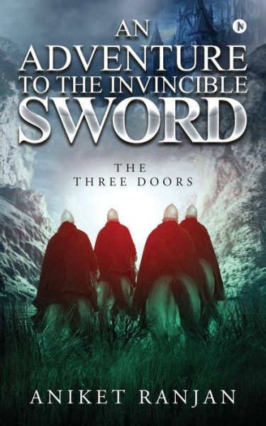 Cover for Aniket Ranjan · An Adventure to the Invincible Sword (Paperback Book) (2017)