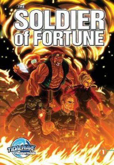 Soldiers Of Fortune #1 - Soldiers of Fortune - Marc Shapiro - Livros - Tidalwave Productions - 9781948216852 - 8 de janeiro de 2018