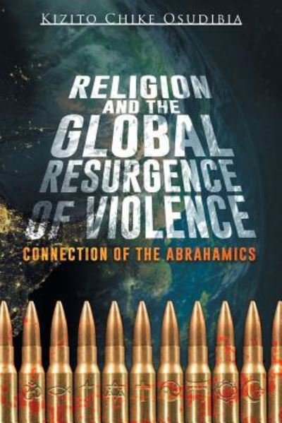 Cover for Kizito Chike Osudibia · Religion and the Global Resurgence of Violence (Paperback Book) (2018)