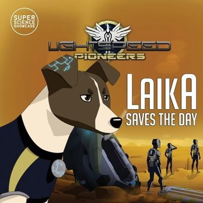 Cover for Patton Holbrook Patton · Laika Saves the Day : LightSpeed Pioneers (Paperback Book) (2022)
