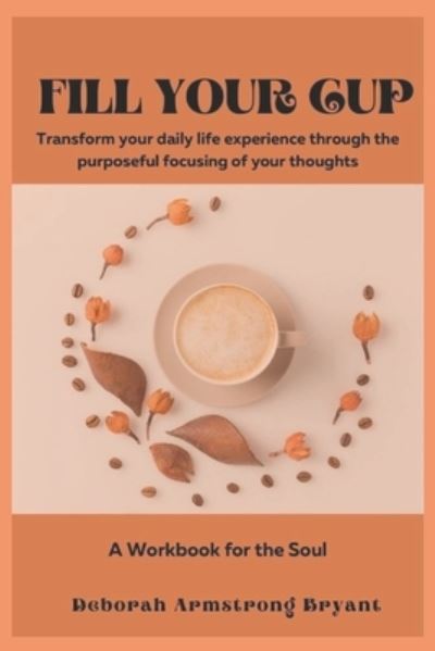 Cover for Deborah Armstrong Bryant · Fill Your Cup (Paperback Book) (2021)