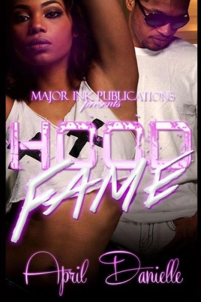 Cover for April Danielle · Hood Fame (Paperback Book) (2017)