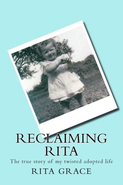 Cover for Rita Grace · Reclaiming Rita (Paperback Book) (2017)