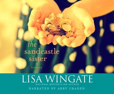 Cover for Lisa Wingate · The Sandcastle Sister (CD) (2018)