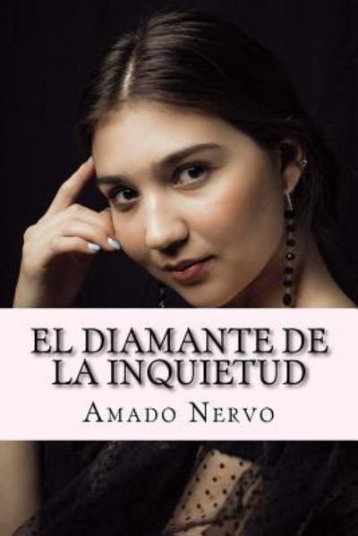 Cover for Amado Nervo · El Diamante de la Inquietud (Paperback Book) (2017)