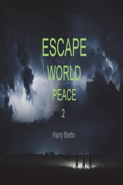 Cover for Harry Martin · Escape World Peace 2 (Paperback Book) (2018)