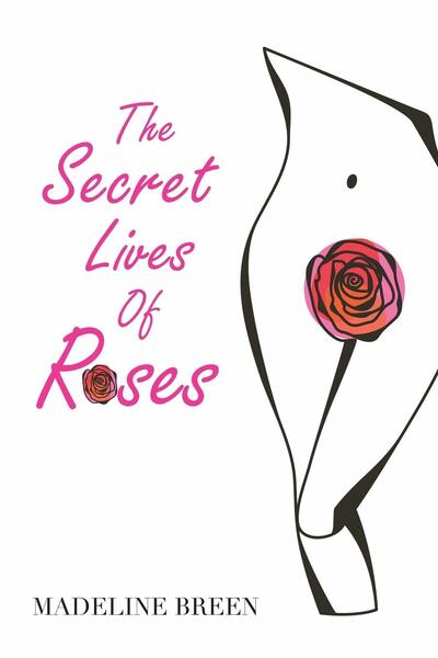Cover for Madeline Breen · The Secret Lives of Roses (Paperback Book) (2019)