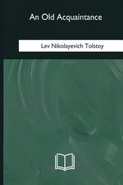 Cover for Lev Nikolayevich Tolstoy · An Old Acquaintance (Pocketbok) (2018)