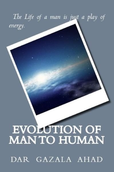 Cover for Dar Gazala Ahad · Evolution Of Man To Human (Paperback Bog) (2018)