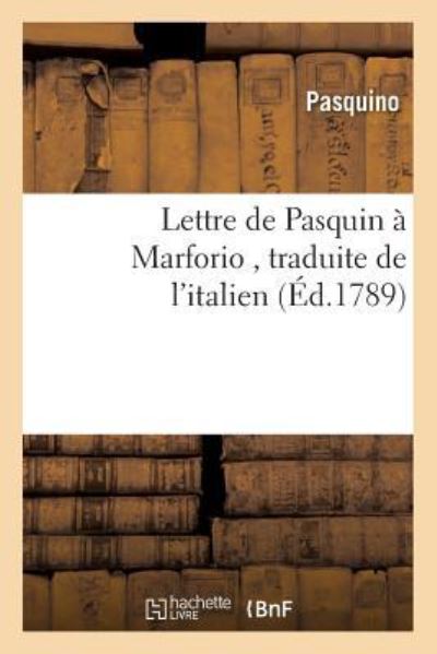 Cover for Pasquino · Lettre A Marforio, Traduite de l'Italien (Paperback Book) (2016)