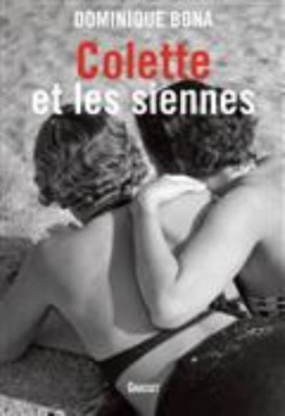 Cover for Dominique Bona · Colette et les siennes (MERCH) (2017)