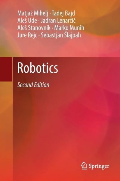 Cover for Matjaz Mihelj · Robotics (Paperback Book) [Softcover reprint of the original 2nd ed. 2019 edition] (2019)