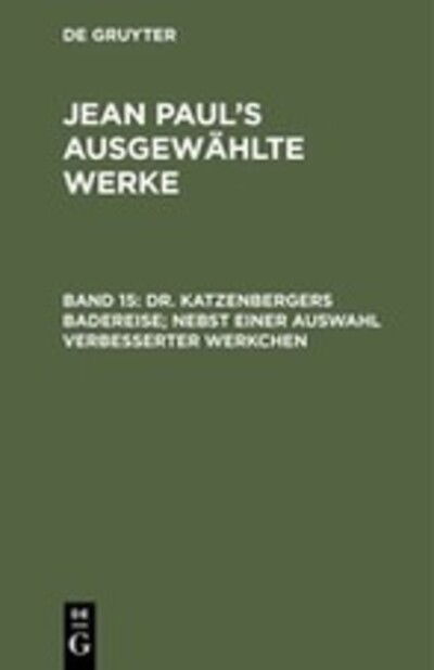 Cover for Dr. Katzenbergers Badereise; Nebst Einer Auswahl Verbesserter Werkchen (Book) (1901)