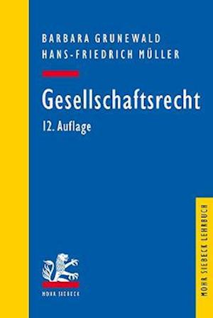 Cover for Barbara Grunewald · Gesellschaftsrecht - Mohr Siebeck Lehrbuch (Paperback Book) [12., vollständig überarbeitete Auflage edition] (2023)