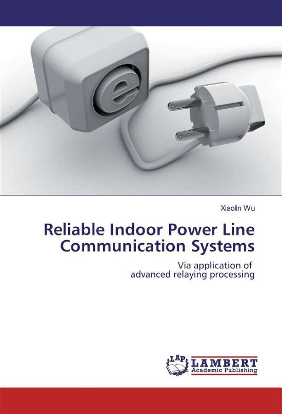 Cover for Wu · Reliable Indoor Power Line Communica (Book)