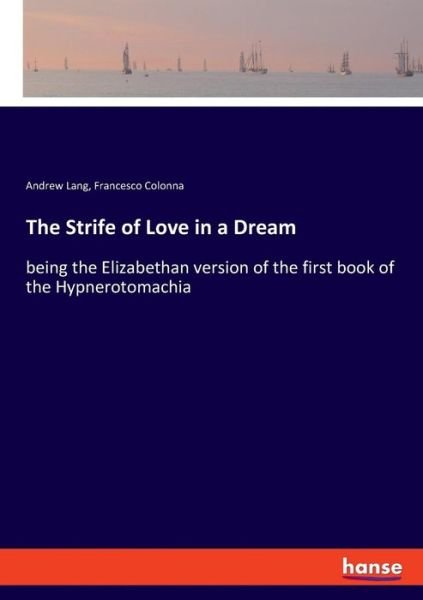 Cover for Lang · The Strife of Love in a Dream (Bog) (2018)
