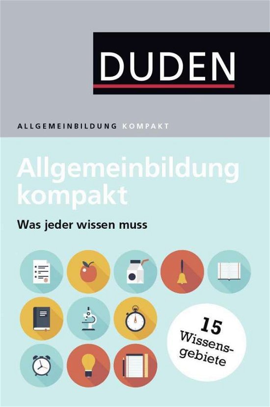 Cover for Duden · Duden - Allgemeinbildung kompakt (Buch)